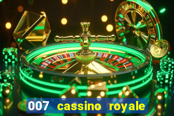 007 cassino royale completo dublado